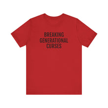 Load image into Gallery viewer, Breaking Generational Curses - Unisex Jersey Short Sleeve Tee - Professional Hoodrat