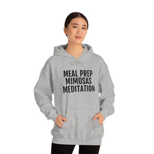 Load image into Gallery viewer, Meal Prep, Mimosas, Meditation - Unisex Heavy Blend™ Hooded Sweatshirt - Professional Hoodrat
