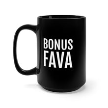 Load image into Gallery viewer, Bonus Fava - Black Mug 15oz - Professional Hoodrat