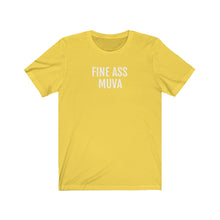 Load image into Gallery viewer, Fine Ass Muva - Unisex Jersey Short Sleeve Tee - Professional Hoodrat