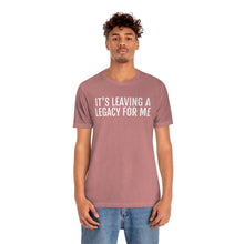 Load image into Gallery viewer, Leaving a Legacy - Unisex Jersey Short Sleeve Tee - Professional Hoodrat