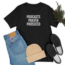 Load image into Gallery viewer, Podcast, Prayer, Prosecco - Unisex Jersey Short Sleeve Tee - Professional Hoodrat