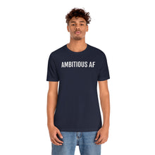 Load image into Gallery viewer, Ambitious AF - Unisex Jersey Short Sleeve Tee - Professional Hoodrat