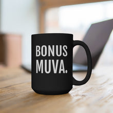 Load image into Gallery viewer, Bonus Muva - Black Mug 15oz - Professional Hoodrat