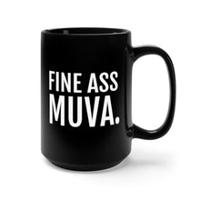 Load image into Gallery viewer, Fine Ass Muva - Black Mug 15oz - Professional Hoodrat