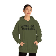 Load image into Gallery viewer, Raising Trust Fund Babies - Unisex Heavy Blend™ Hooded Sweatshirt - Professional Hoodrat