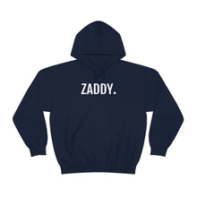 Load image into Gallery viewer, Zaddy™- Hooded Sweatshirt - Professional Hoodrat