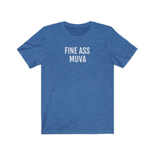 Load image into Gallery viewer, Fine Ass Muva - Unisex Jersey Short Sleeve Tee - Professional Hoodrat