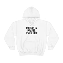 Load image into Gallery viewer, Podcast, Prosecco, Prayer ™ Hooded Sweatshirt - Professional Hoodrat