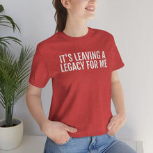Load image into Gallery viewer, Leaving a Legacy - Unisex Jersey Short Sleeve Tee - Professional Hoodrat
