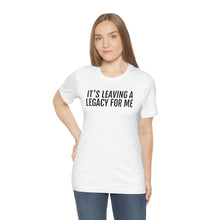 Load image into Gallery viewer, Leaving a Legacy - Unisex Jersey Short Sleeve Tee - Professional Hoodrat