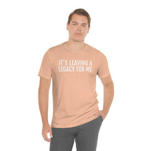 Load image into Gallery viewer, Leaving a Legacy - Unisex Jersey Short Sleeve Tee - Professional Hoodrat