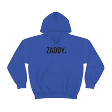 Load image into Gallery viewer, Zaddy™- Hooded Sweatshirt - Professional Hoodrat