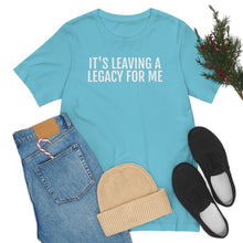 Load image into Gallery viewer, Leaving a Legacy - Unisex Jersey Short Sleeve Tee - Professional Hoodrat