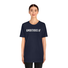Load image into Gallery viewer, Ambitious AF - Unisex Jersey Short Sleeve Tee - Professional Hoodrat