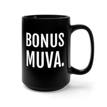 Load image into Gallery viewer, Bonus Muva - Black Mug 15oz - Professional Hoodrat