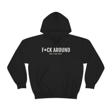 Load image into Gallery viewer, F*ck Around - Unisex Heavy Blend™ Hooded Sweatshirt - Professional Hoodrat