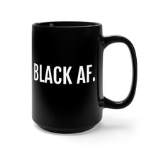 Load image into Gallery viewer, Black AF- Black Mug 15oz - Professional Hoodrat