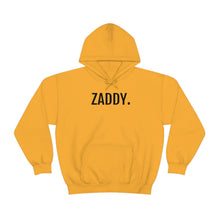 Load image into Gallery viewer, Zaddy™- Hooded Sweatshirt - Professional Hoodrat