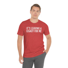 Load image into Gallery viewer, Leaving a Legacy - Unisex Jersey Short Sleeve Tee - Professional Hoodrat
