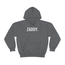 Load image into Gallery viewer, Zaddy™- Hooded Sweatshirt - Professional Hoodrat