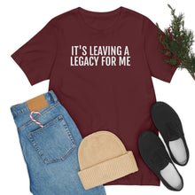 Load image into Gallery viewer, Leaving a Legacy - Unisex Jersey Short Sleeve Tee - Professional Hoodrat
