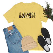 Load image into Gallery viewer, Leaving a Legacy - Unisex Jersey Short Sleeve Tee - Professional Hoodrat