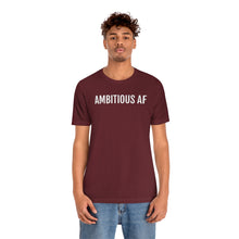 Load image into Gallery viewer, Ambitious AF - Unisex Jersey Short Sleeve Tee - Professional Hoodrat