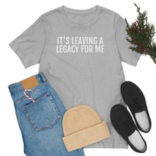 Load image into Gallery viewer, Leaving a Legacy - Unisex Jersey Short Sleeve Tee - Professional Hoodrat