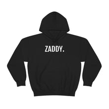 Load image into Gallery viewer, Zaddy™- Hooded Sweatshirt - Professional Hoodrat