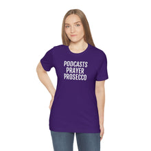 Load image into Gallery viewer, Podcast, Prayer, Prosecco - Unisex Jersey Short Sleeve Tee - Professional Hoodrat