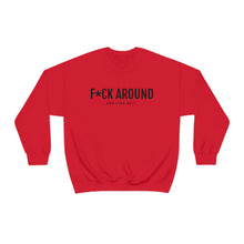 Load image into Gallery viewer, F*CK Around - Unisex Heavy Blend™ Crewneck Sweatshirt - Professional Hoodrat