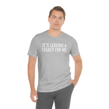 Load image into Gallery viewer, Leaving a Legacy - Unisex Jersey Short Sleeve Tee - Professional Hoodrat