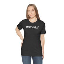 Load image into Gallery viewer, Ambitious AF - Unisex Jersey Short Sleeve Tee - Professional Hoodrat