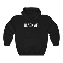 Load image into Gallery viewer, Black AF - Unisex Heavy Blend™ Hooded Sweatshirt - Professional Hoodrat