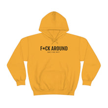 Load image into Gallery viewer, F*ck Around - Unisex Heavy Blend™ Hooded Sweatshirt - Professional Hoodrat