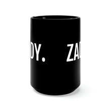 Load image into Gallery viewer, Zaddy - Black Mug 15oz - Professional Hoodrat