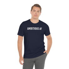 Load image into Gallery viewer, Ambitious AF - Unisex Jersey Short Sleeve Tee - Professional Hoodrat