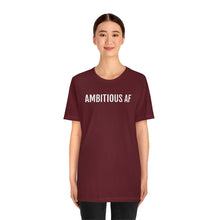 Load image into Gallery viewer, Ambitious AF - Unisex Jersey Short Sleeve Tee - Professional Hoodrat