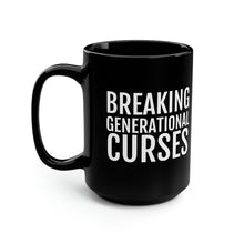 Load image into Gallery viewer, Breaking Generational Curses - Black Mug, 15oz - Professional Hoodrat