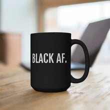 Load image into Gallery viewer, Black AF- Black Mug 15oz - Professional Hoodrat