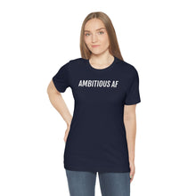 Load image into Gallery viewer, Ambitious AF - Unisex Jersey Short Sleeve Tee - Professional Hoodrat