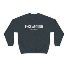 Load image into Gallery viewer, F*CK Around - Unisex Heavy Blend™ Crewneck Sweatshirt - Professional Hoodrat