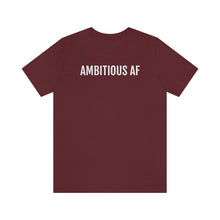 Load image into Gallery viewer, Ambitious AF - Unisex Jersey Short Sleeve Tee - Professional Hoodrat