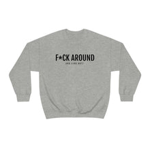 Load image into Gallery viewer, F*CK Around - Unisex Heavy Blend™ Crewneck Sweatshirt - Professional Hoodrat