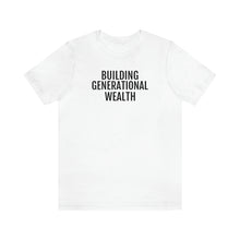 Load image into Gallery viewer, Building Generational Wealth - Unisex Jersey Short Sleeve Tee - Professional Hoodrat