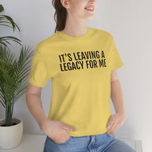 Load image into Gallery viewer, Leaving a Legacy - Unisex Jersey Short Sleeve Tee - Professional Hoodrat