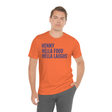 Load image into Gallery viewer, Henny, Hella Food, Hella Laughs - Professional Hoodrat
