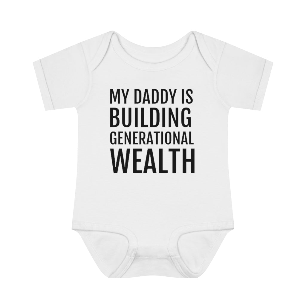 My Daddy is Building Generational Wealth - Infant Baby Rib Bodysuit - Professional Hoodrat