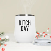 Load image into Gallery viewer, Ditch Day - 12oz Insulated Wine Tumbler - Professional Hoodrat
